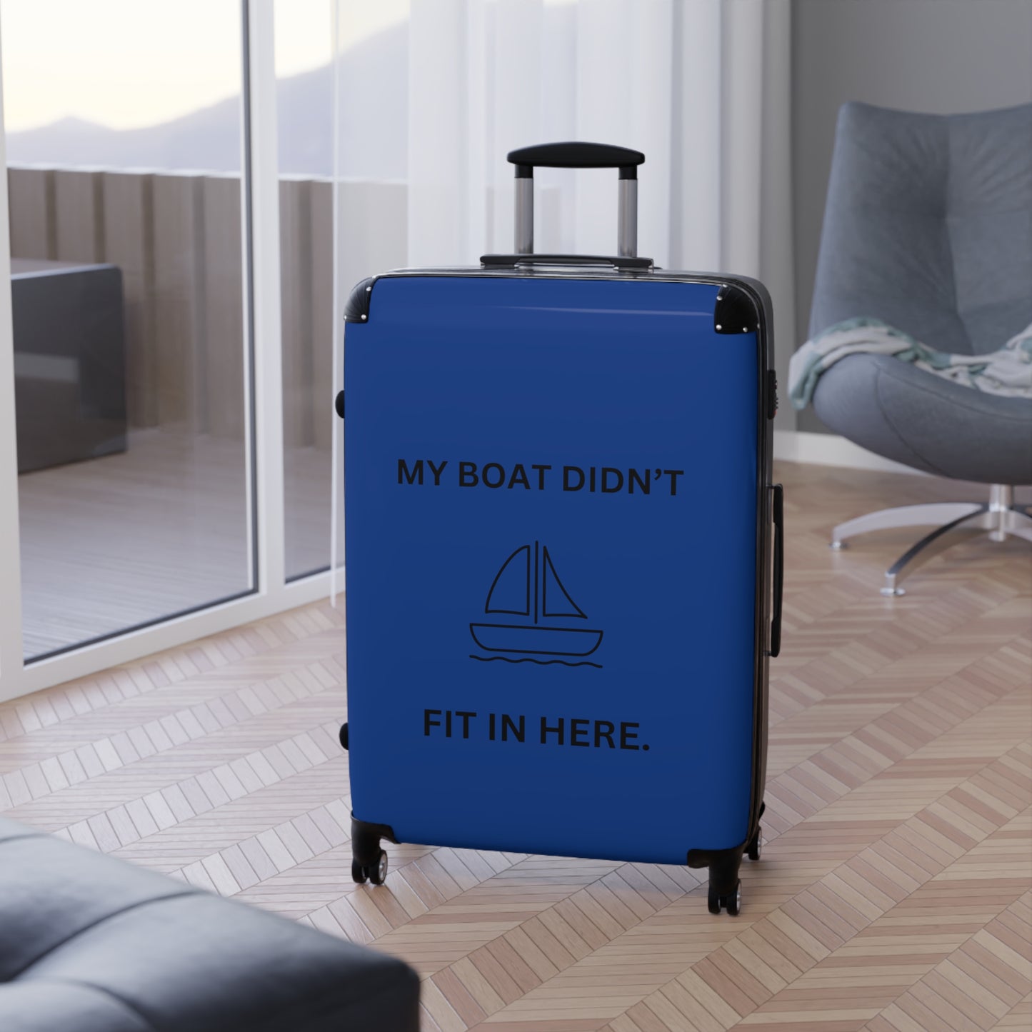 BOAT DIDN'T FIT IN HERE Suitcase