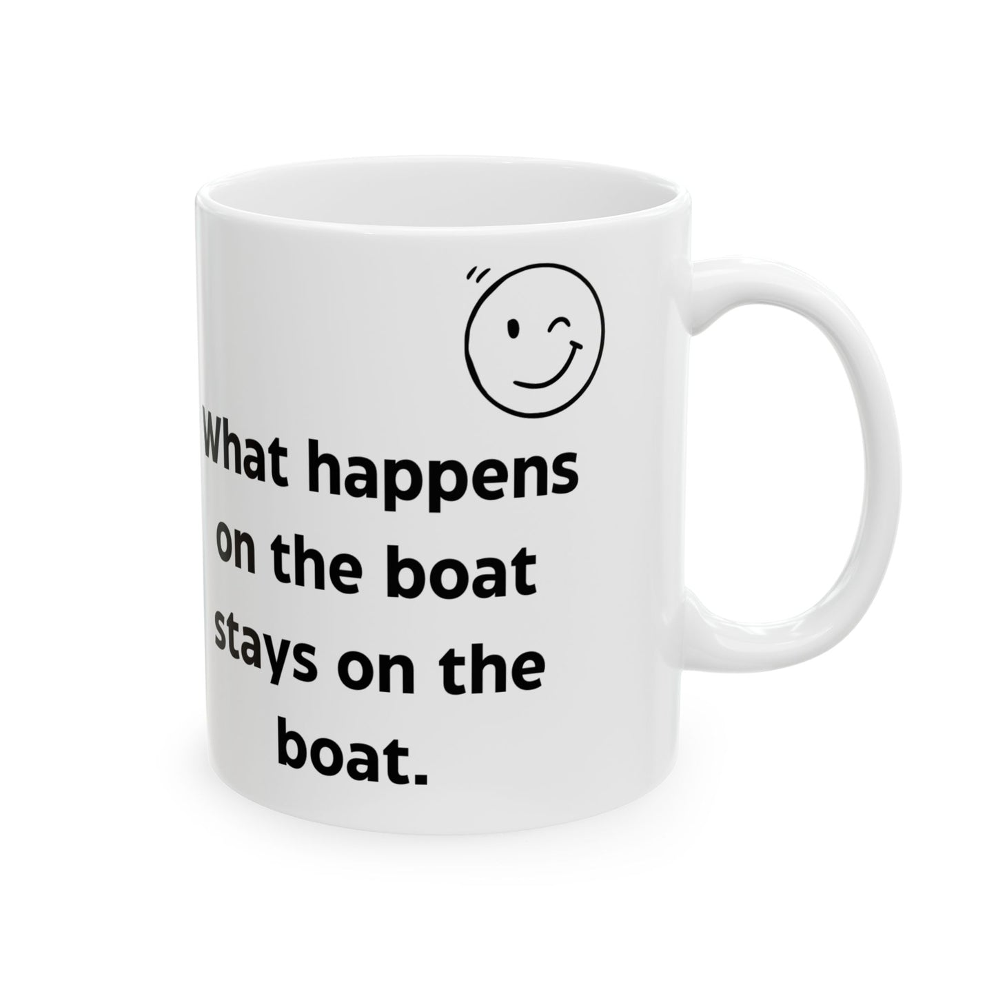 What happens on the boat Ceramic MUG.