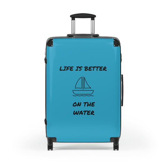 LIFE IS BETTER ON THE WATER Suitcase