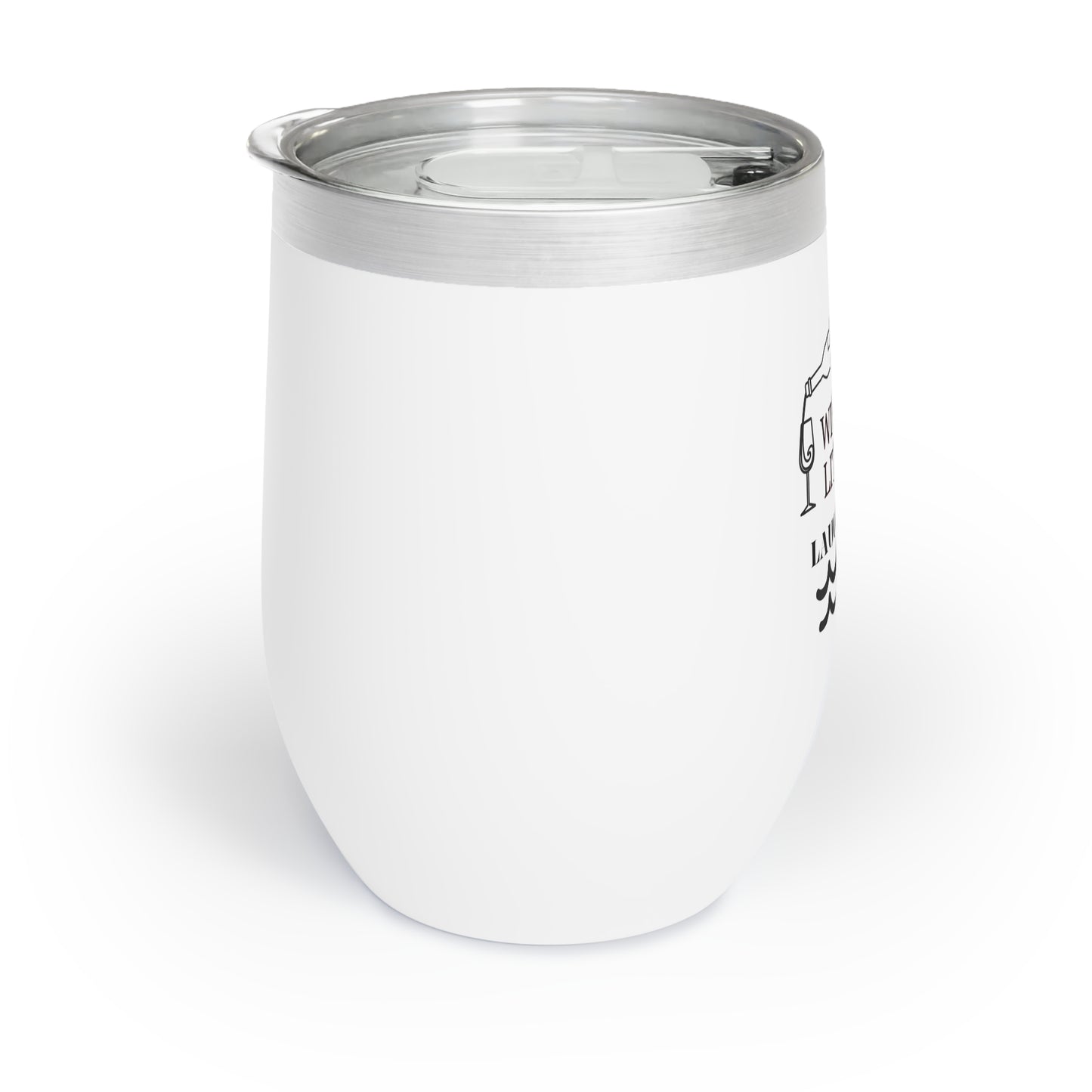 LAUGH A LOT Chill Wine Tumbler