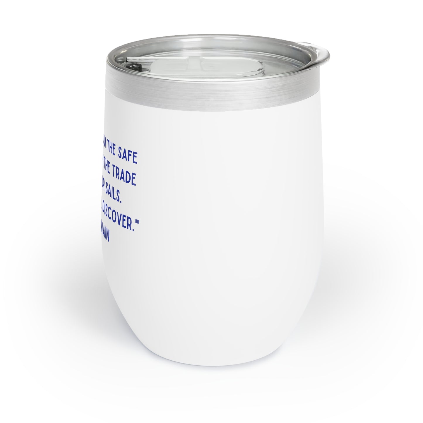 Mark Twain Quote Chill Wine Tumbler