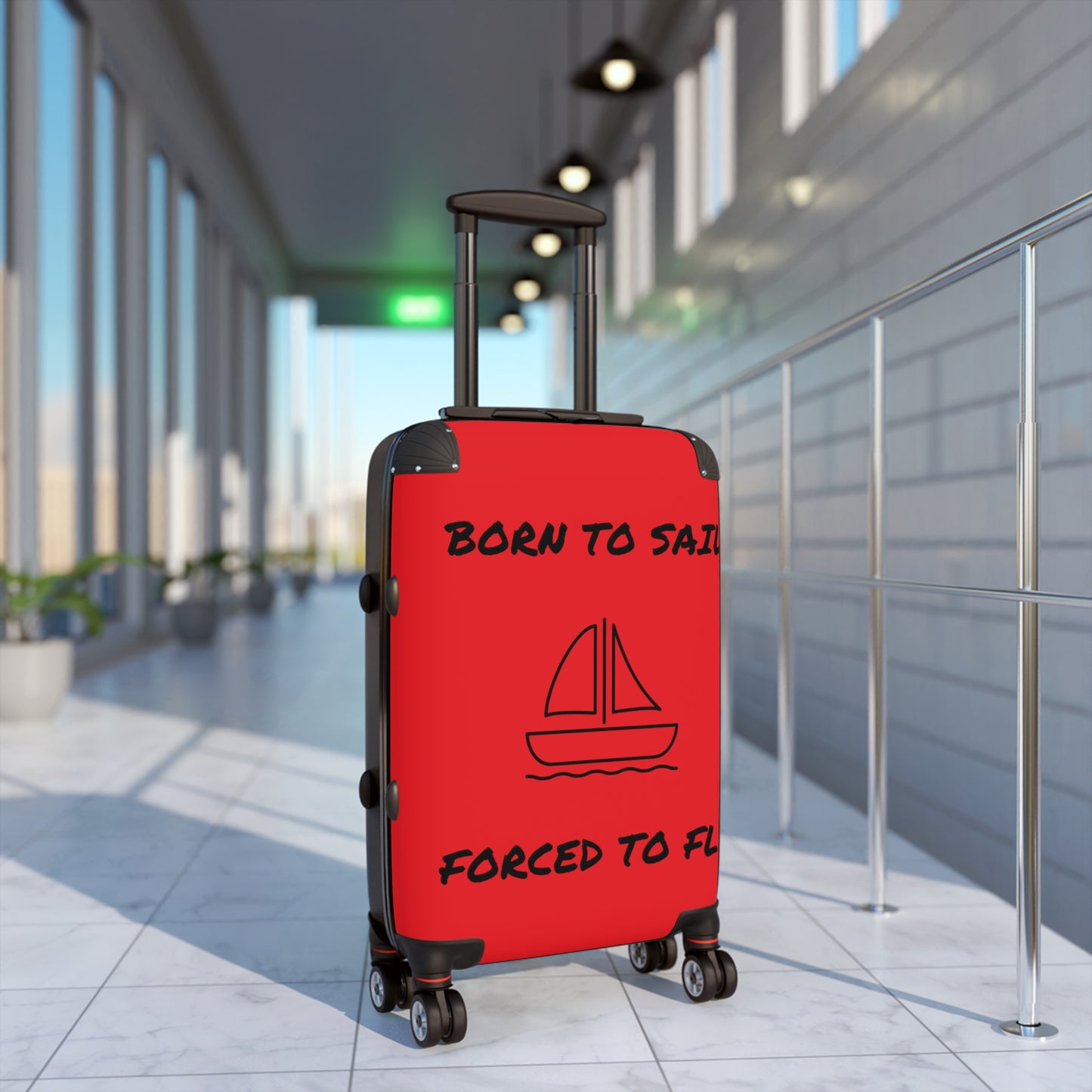 BORN TO SAIL FORCED TO FLY Suitcase