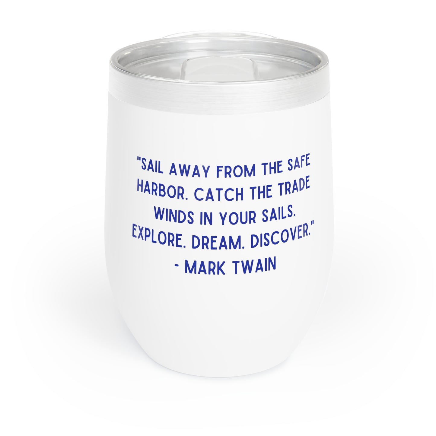 Mark Twain Quote Chill Wine Tumbler