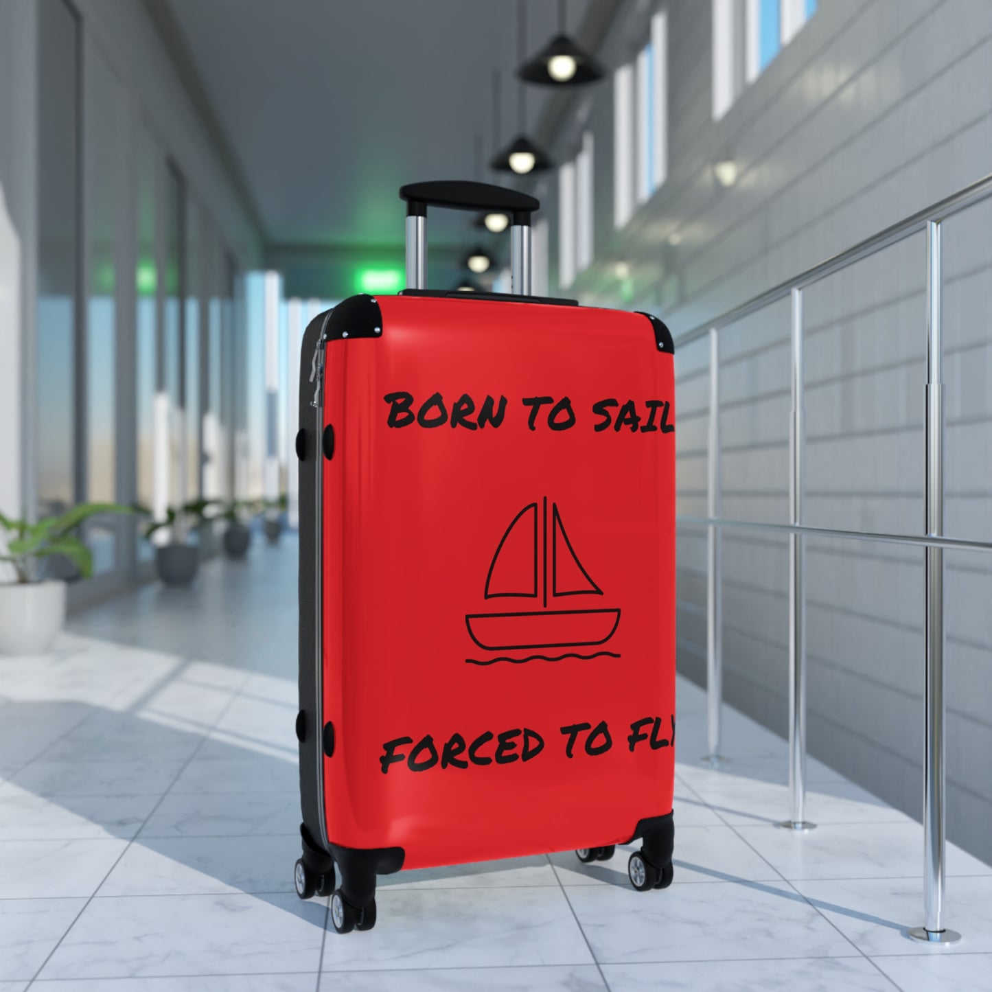 BORN TO SAIL FORCED TO FLY Suitcase